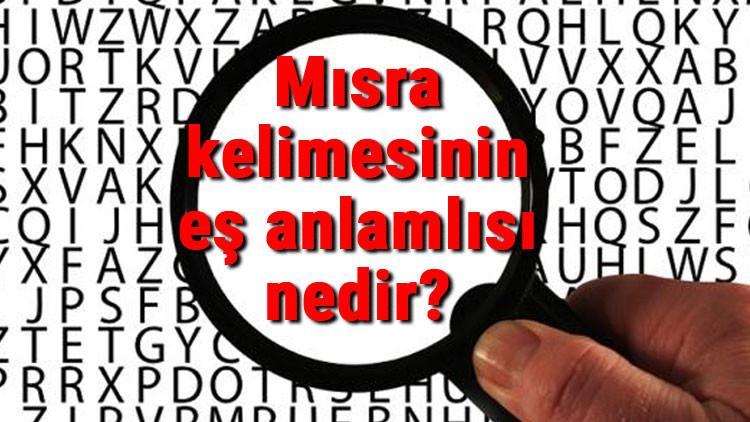 misra kelimesinin es anlamlisi nedir haberler
