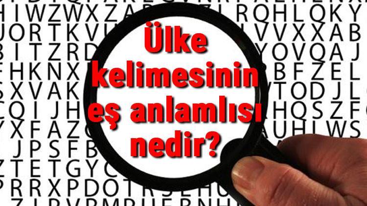 Ülke kelimesinin eş anlamlısı nedir?