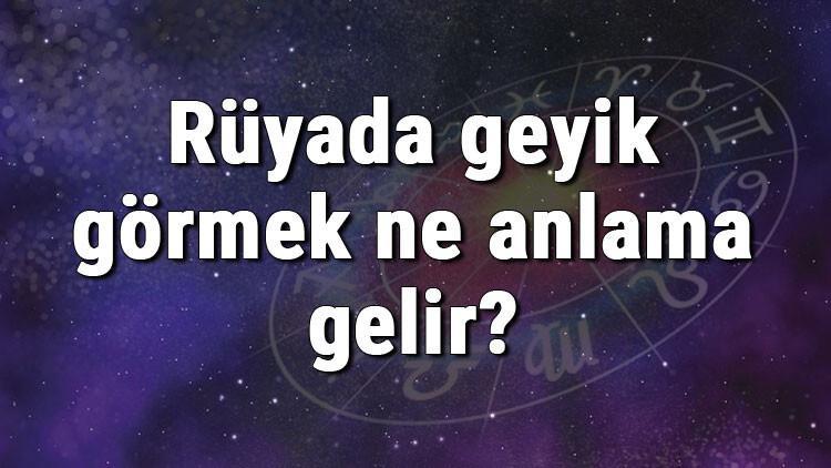 Rüyada geyik görmek ne anlama gelir? Rüyada geyik avlamak ve yakalamak tabiri