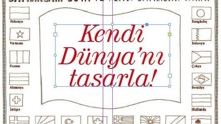 Kendi Dünya’nı tasarla!
