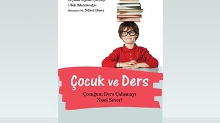 Çocuğum Ders Çalışmayı Nasıl Sever?