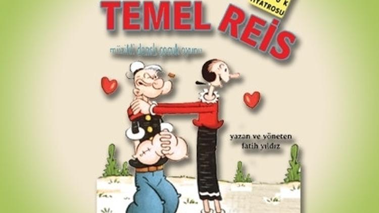 Temel Reis Bu Kez Sahnede