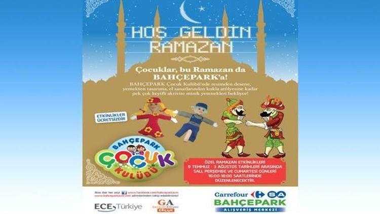 Çocuklar ramazanda Bahçepark'ta eğlenecek!