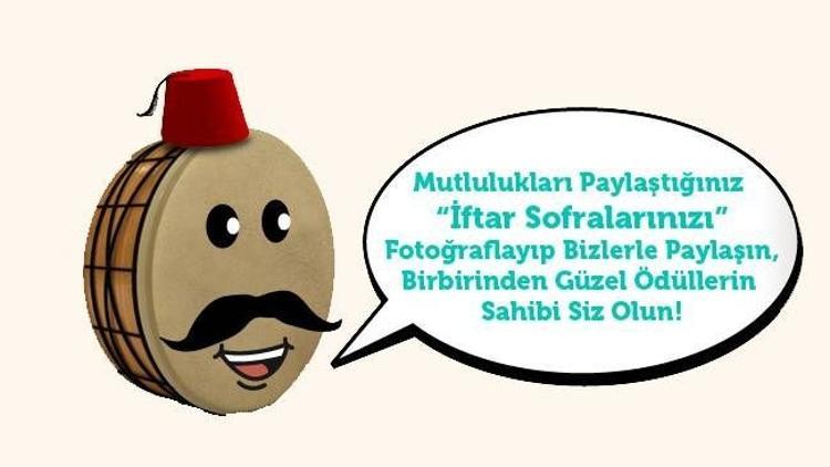 İftar sofranı paylaş, hediye kazan!