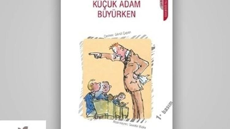 Küçük Adam Büyürken Çıktı!