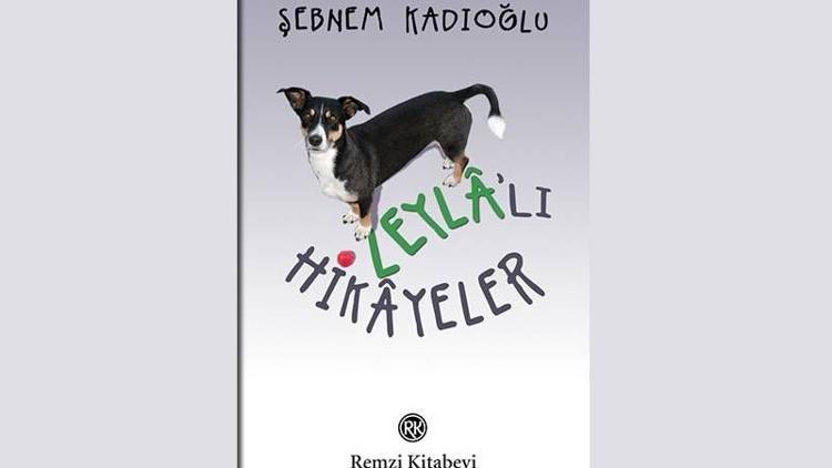 “Leyla’lı Hikayeler” raflarda!