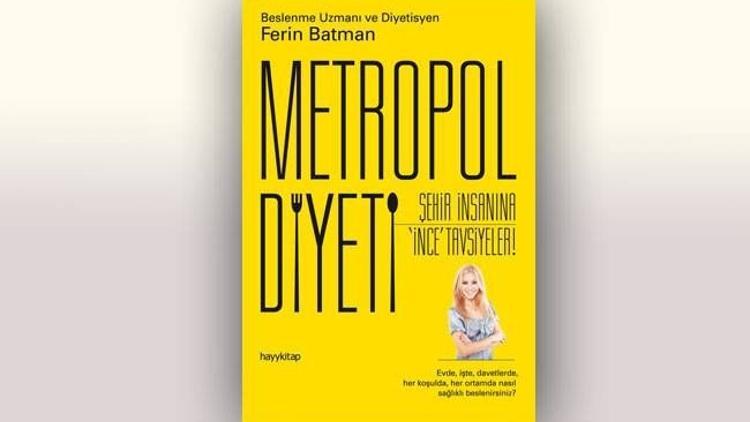 “Metropol Diyeti” ile zayıflayın!