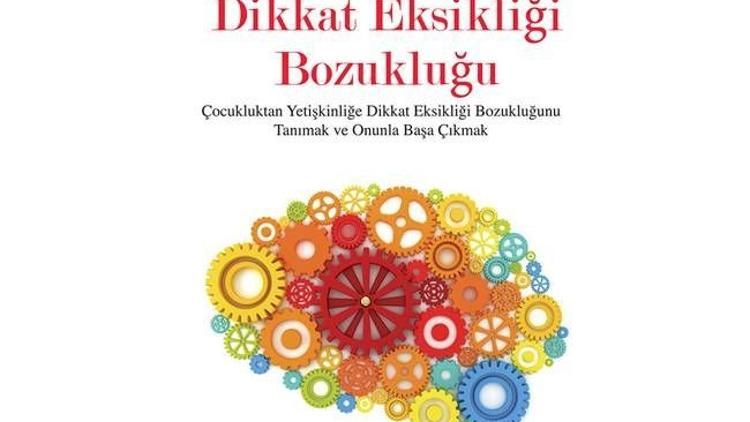 “Dikkat Eksikliği Bozukluğu” ile başa çıkabilirsiniz!