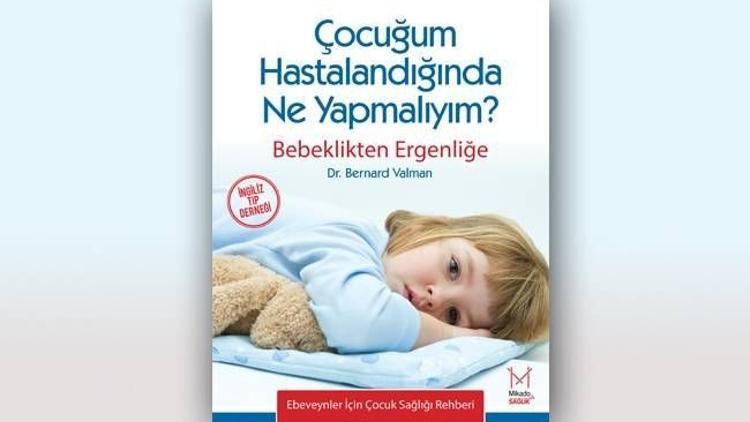 Çocuğunuz hastalanınca ne yapacaksınız?