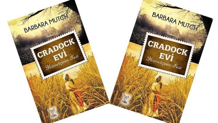 Barbara Mutch'tan müthiş bir roman: Cradock Evi