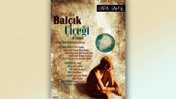 ‘Balçık Çiçeği’ tiyatorseverleri bekliyor!