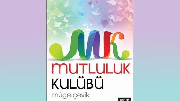 Mutluluğa giden yoldaki cümleler Mutluluk Kulübü’nde!