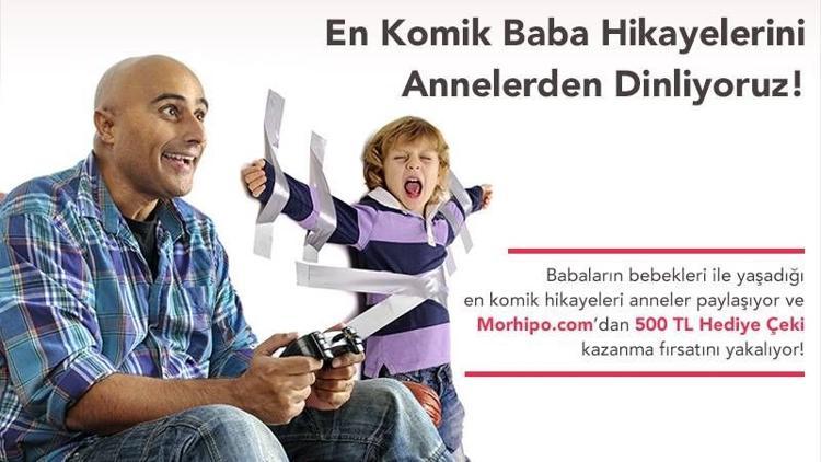 En komik baba hikayelerini annelerden dinliyoruz!