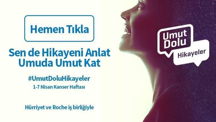 Sen de Hikayeni Anlat Umuda Umut Kat!