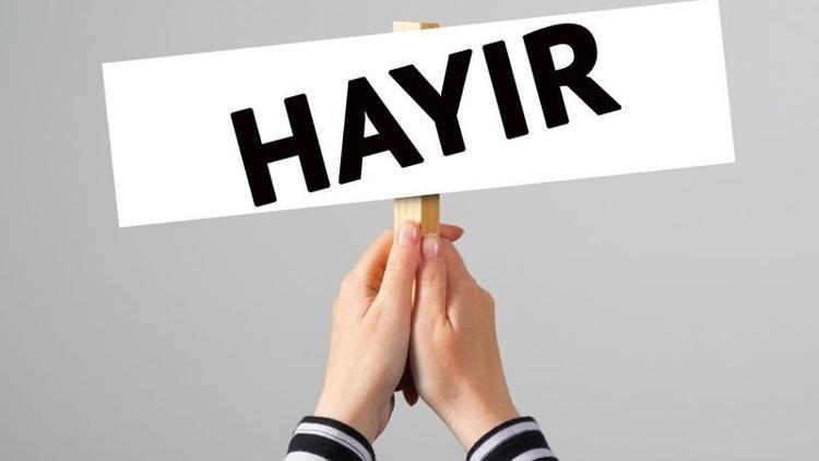 Mutsuz olmamak için ‘Hayır’ demek lazım!