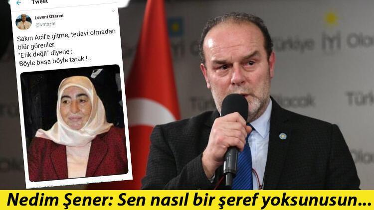 İYİ Partili Levent Özeren’in çirkin sözlerine tepki yağıyor