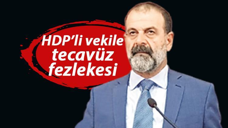 Son dakika haberi: HDP’li vekile tecavüz fezlekesi! D.K'nın ifadesinde şoke eden detaylar