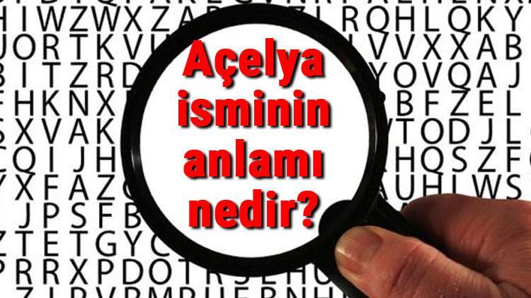 Açelya isminin anlamı nedir? Açelya ne demek?