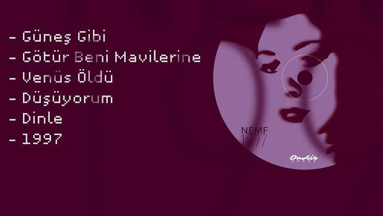 Nemf'ten iç dünyasına ve müzikal köklerine yolculuk: 1997