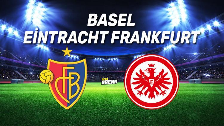 Basel Eintracht Frankfurt maçı bu akşam saat kaçta, hangi kanalda?