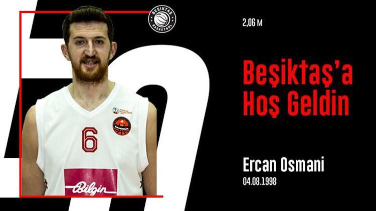 Beşiktaş, Ercan Osmani'yi kadrosuna kattı