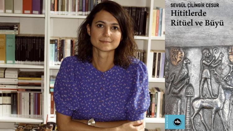 Sevgül Cesur'dan “Hititlerde Ritüel ve Büyü”
