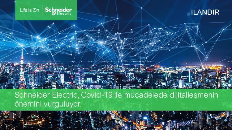 Schneider Electric salgın sonrası sanayide güçlenmenin yol haritasını çizdi!