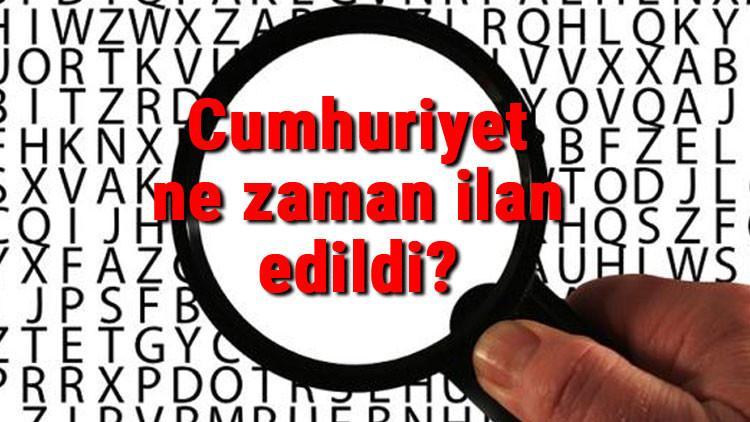 Cumhuriyet ne zaman ilan edildi? Cumhuriyetin ilanı nedenleri ve sonuçları hakkında kısaca bilgi