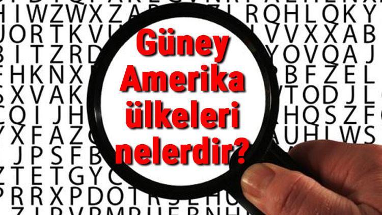 Güney Amerika ülkeleri nelerdir ve hangileri? Güney Amerika ülkelerinin isimleri, başkentleri, nüfusları ve para birimleri