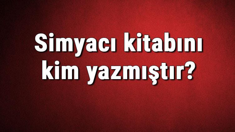 Simyacı kitabını kim yazmıştır? Simyacı kitabı özeti, konusu ve karakterleri