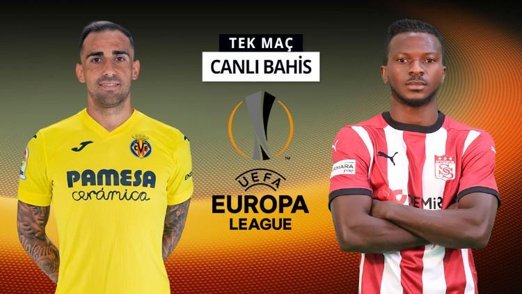Sivasspor, Avrupa arenasında! Villarreal deplasmanında iddaa'da galibiyetlerine...