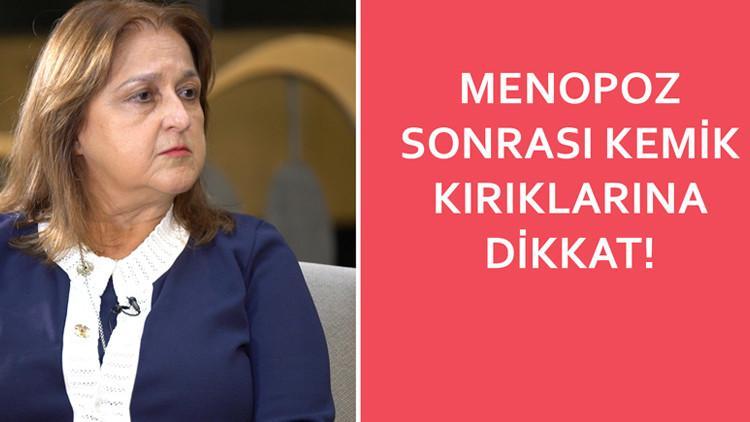 Menopoz sonrası kemik kırıklarına dikkat!
