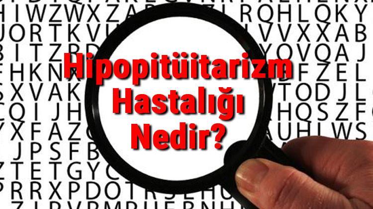 Hipopitüitarizm Hastalığı Nedir Ve Nasıl Oluşur? Hipopitüitarizm Belirtileri Ve Tedavisi Hakkında Bilgiler