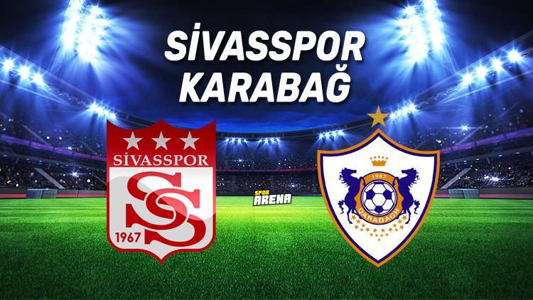 Sivasspor Karabağ maçı saat kaçta, hangi kanalda?