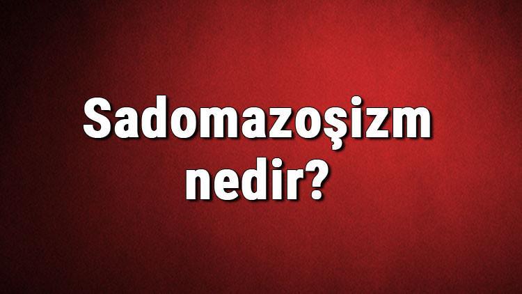 Sadomazoşizm nedir? Sadomazoşizm hakkında bilgi