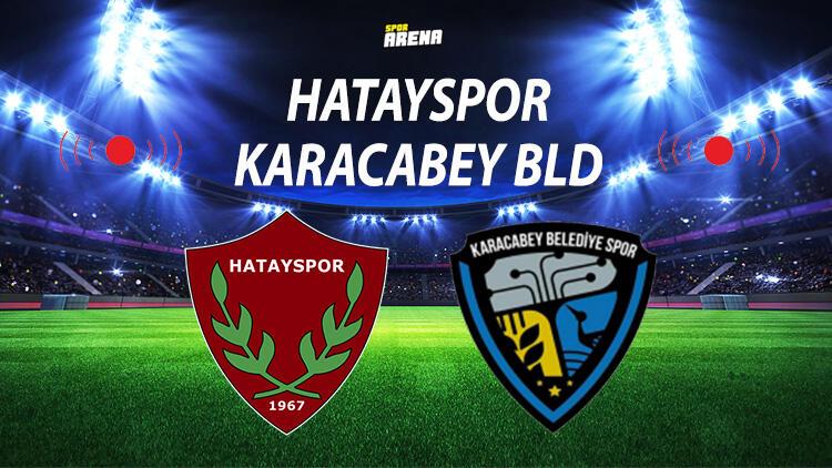 Hatayspor Karacabey Belediyespor maçı ne zaman saat kaçta hangi kanalda