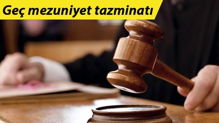 Son dakika haberi... Geç mezuniyet tazminatı 292.000 TL