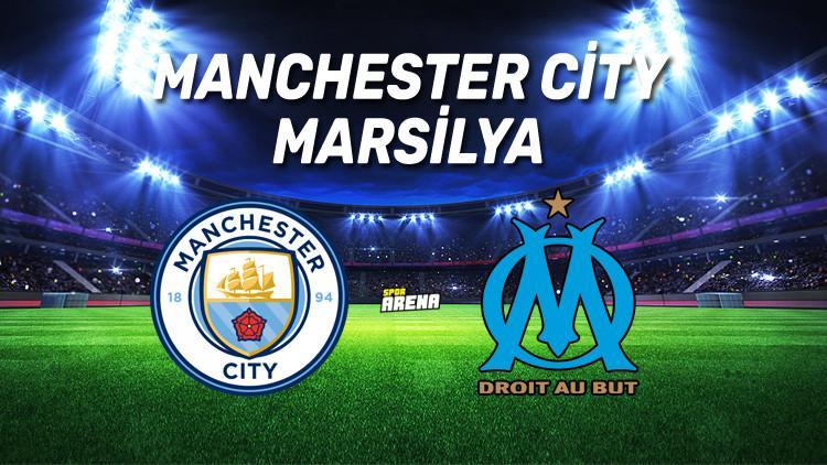 Manchester City Marsilya maçı saat kaçta hangi kanaldan canlı yayınlanacak?