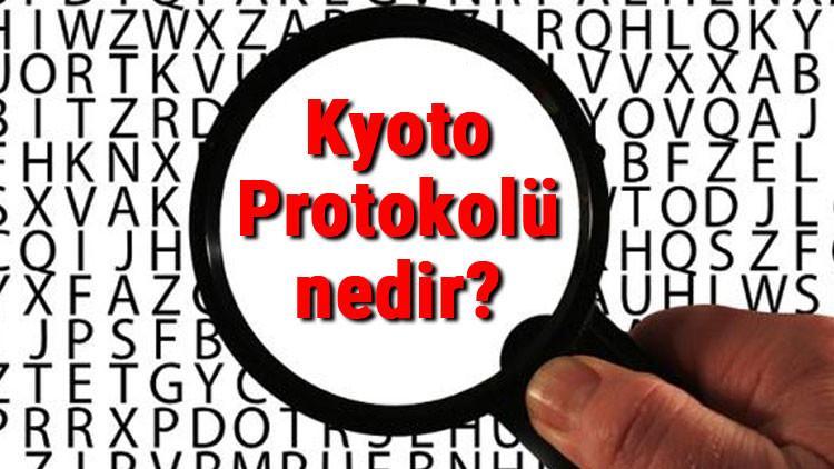 Kyoto Protokolü nedir? Kyoto Protokolü amacı, maddeleri ve imzalayan ülkeler
