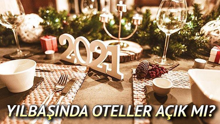 Yılbaşında oteller açık mı? İçişleri Bakanlığı'ndan restoran ve lokantalarla ilgili yeni yılbaşı genelgesi
