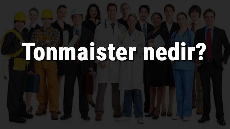 Tonmaister nedir, ne iş yapar ve nasıl olunur? Tonmaister olma şartları, maaşları ve iş imkanları