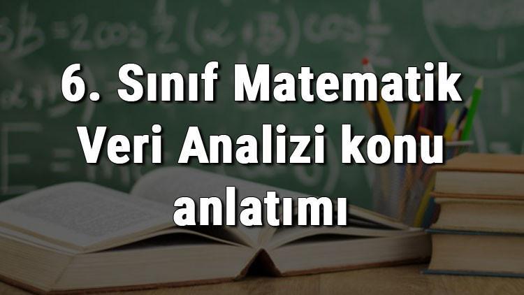 6. Sınıf Matematik Veri Analizi konu anlatımı