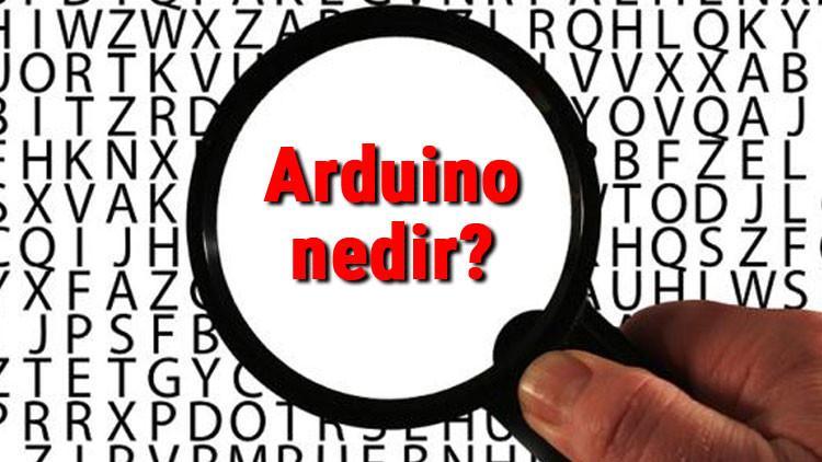 Arduino nedir? Arduino programı nasıl indirilir ve örnek arduino projeleri