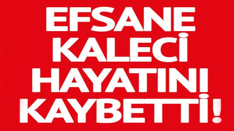 Acı haber az önce geldi! Türk futbolunun efsane ismi hayatını kaybetti!