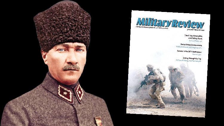 Amerikan askeri dergiden Atatürk’e övgü: Parlak zekâ, güçlü irade