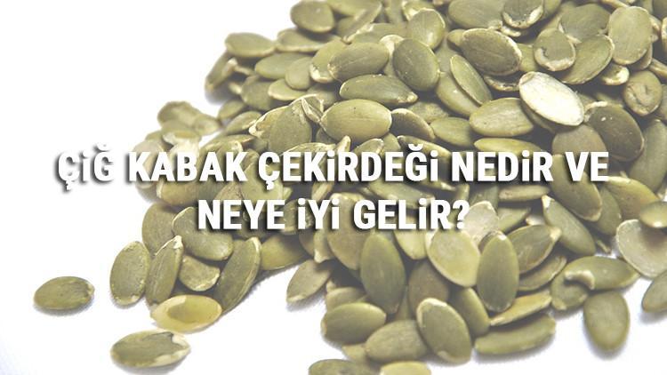 Çiğ Kabak Çekirdeği Nedir Ve Neye İyi Gelir? Çiğ Kabak Çekirdeği Faydaları