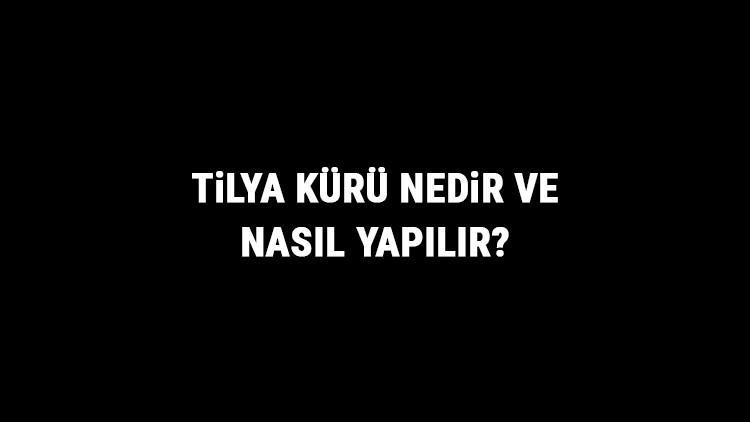 Tilya Kürü Nedir Ve Nasıl Yapılır? Tilya Kürü Faydaları Ve Tarifi
