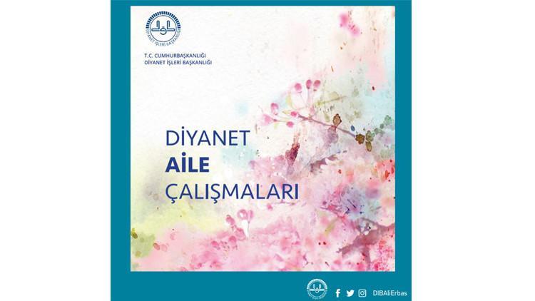Diyanet İşleri Başkanlığı "Diyanet Aile Çalışmaları" kitapçığı hazırladı
