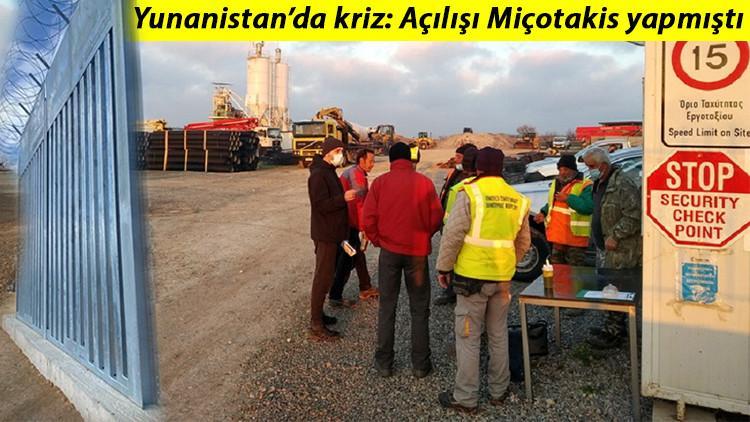 Yunanistan duvar örüyor, işçilere para ödemiyor... İsyan bayrağı açtılar!
