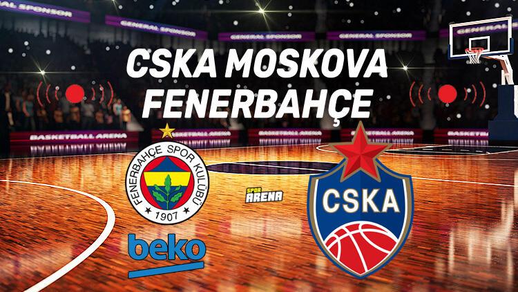 Canlı Anlatım İzle: CSKA Moskova Fenerbahçe maçı - Spor ...